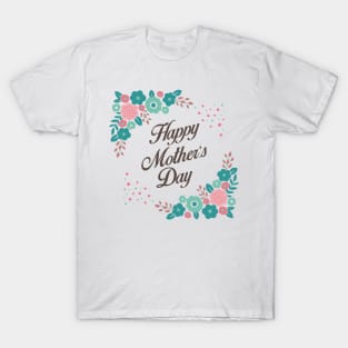 happy Mothers Day T-Shirt T-Shirt